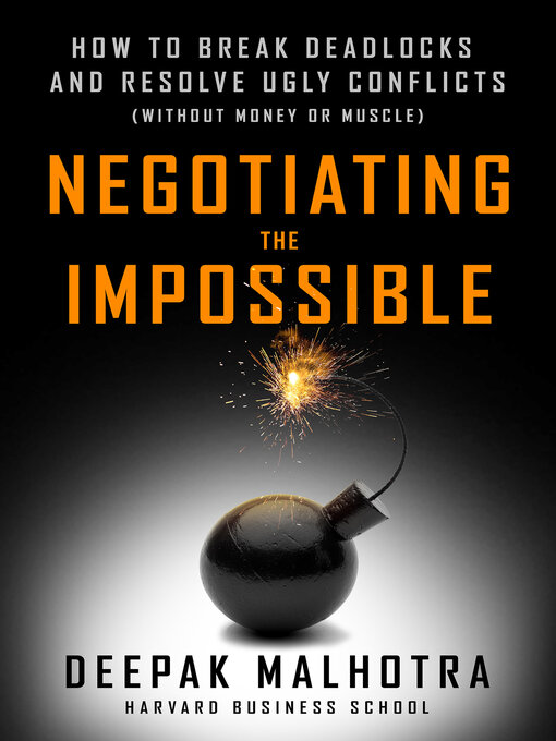 Title details for Negotiating the Impossible by Deepak Malhotra - Wait list
